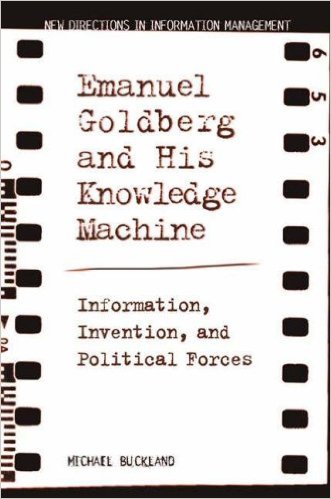 Emanuel Goldberg and His Knowledge Machine