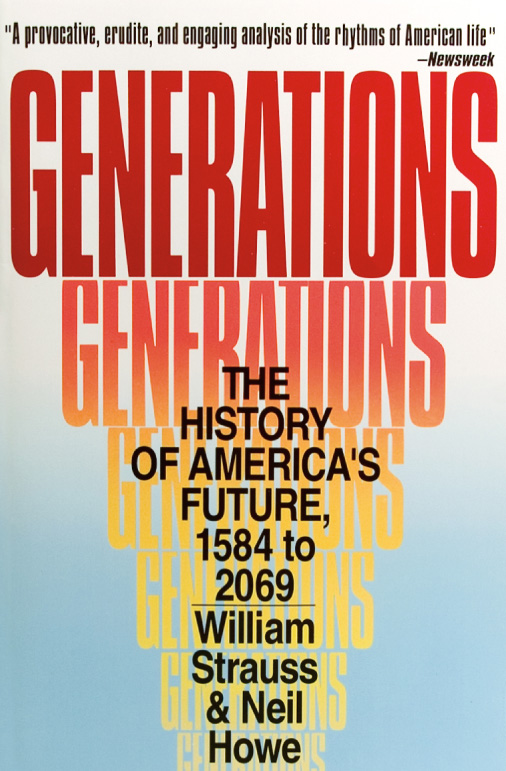 Generations: The History of America's Future, 1584 to 2069 by Neil Howe and William Strauss