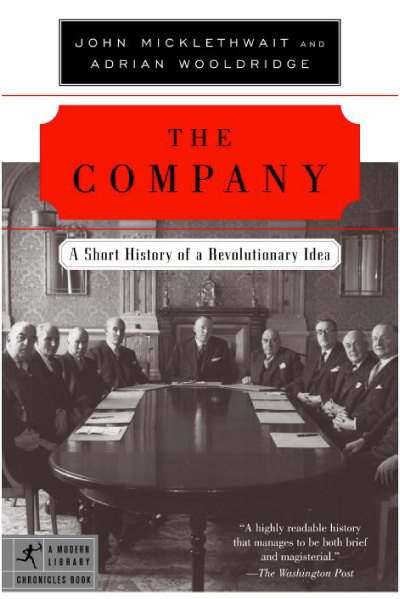 The Company: A Short History of a Revolutionary Idea