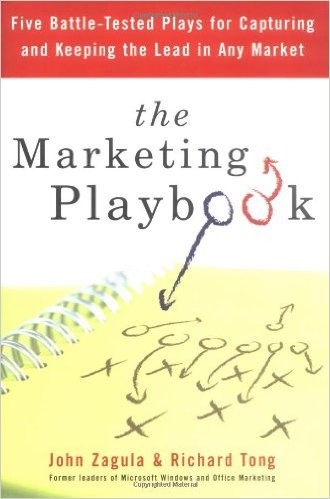 The Marketing Playbook: Five Battle-Tested Plays for Capturing and Keeping the Leadin Any Market