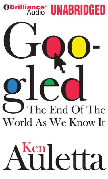 Googled: The End of the World As We Know It