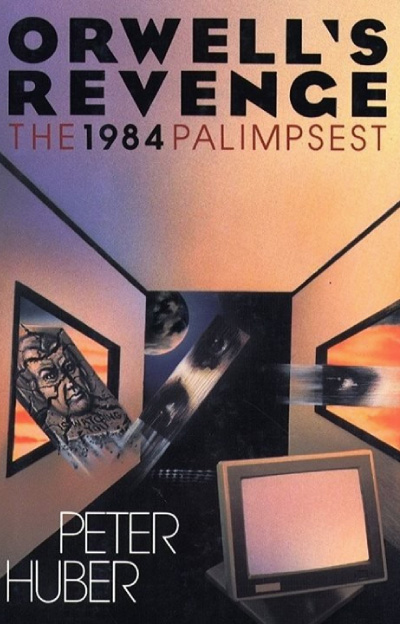 Orwell's Revenge: The 1984 Palimpsest