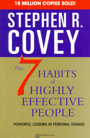 The 7 Habits of Highly Effective People